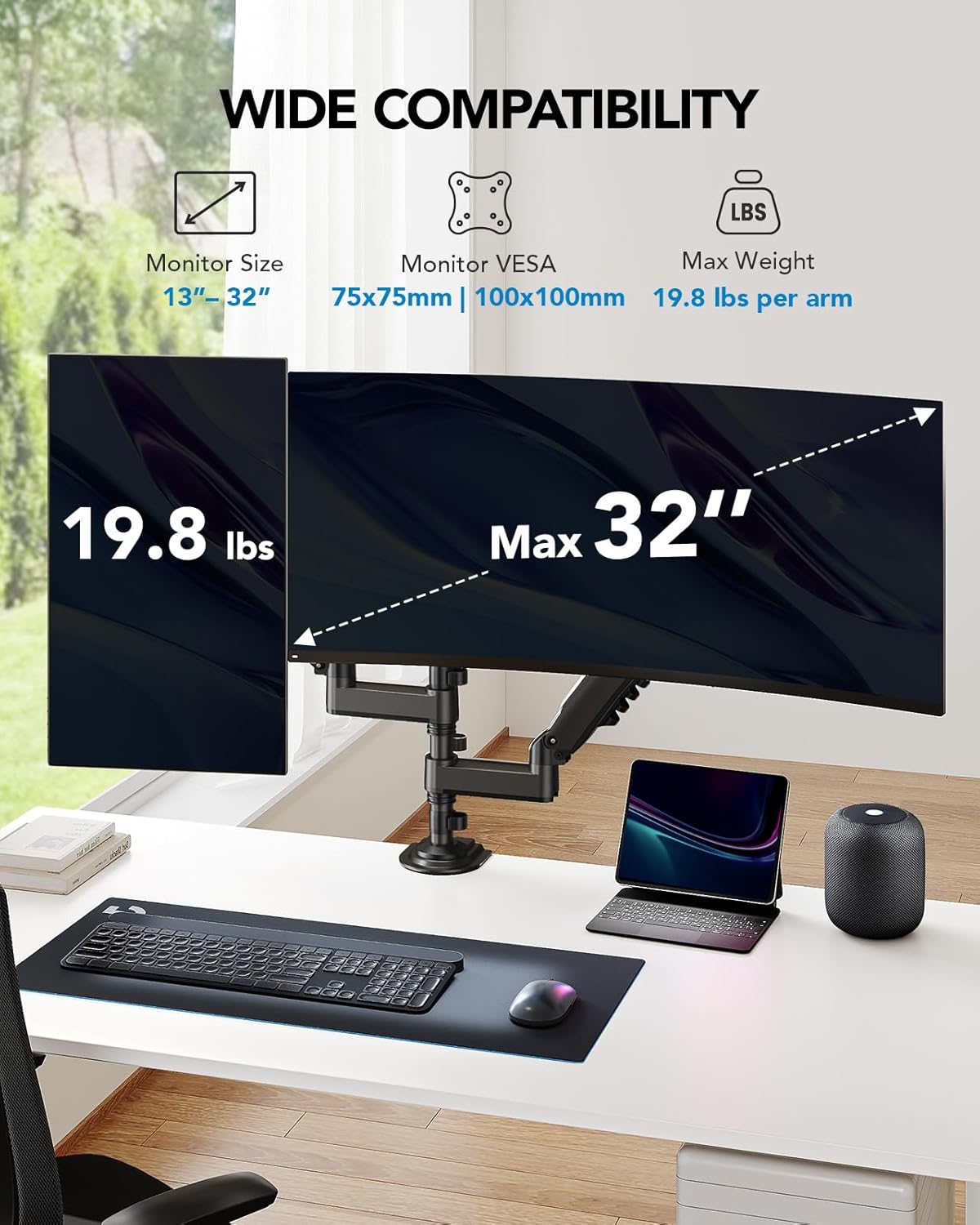 Dual monitor mount support for 13 to 32 inch screens, max weight 19.8 lbs per arm.